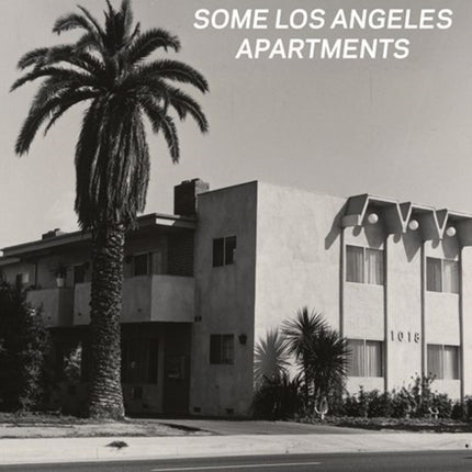 Ed Ruscha and Some Los Angeles Apartments