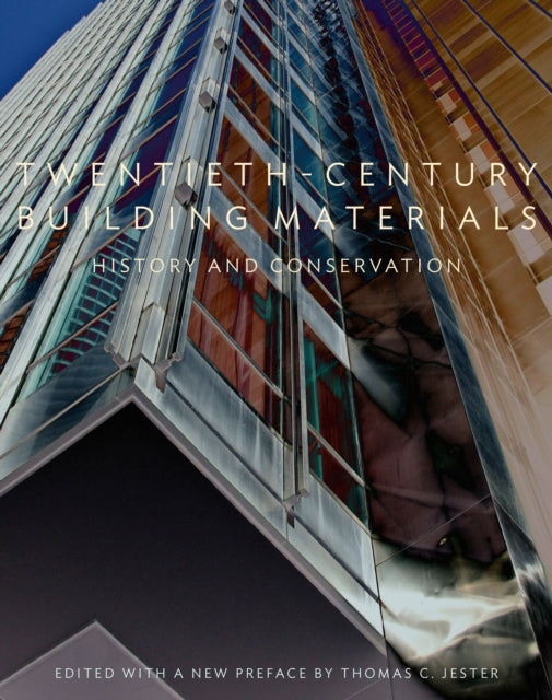 Twentieth–Century Building Materials – History and  Conservation