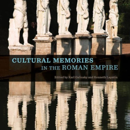 Cultural Memories in the Roman Empire