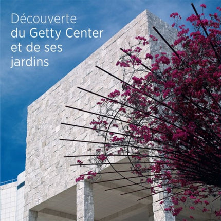 Seeing the Getty Center and Gardens - French