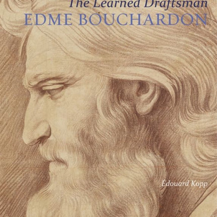 The Learned Draftsman - Edme Bouchardon