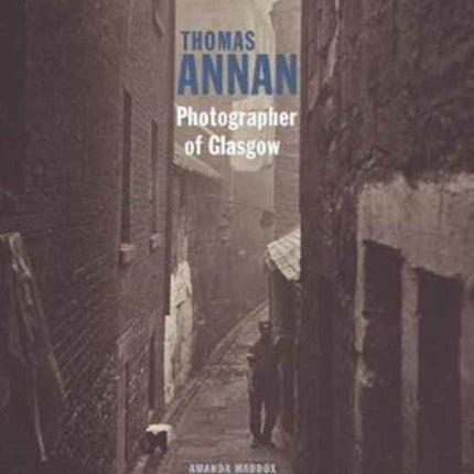 Thomas Annan - Photographer of Glasgow