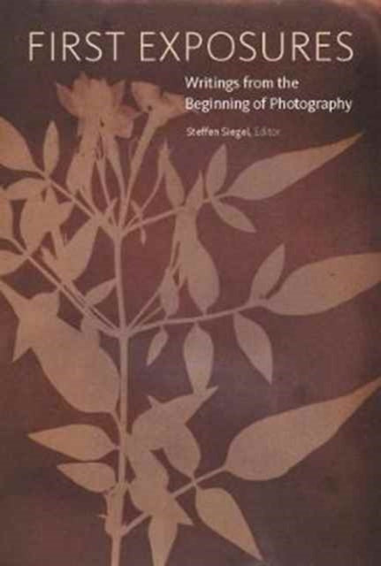 First Exposures - Writings from the Beginning of
