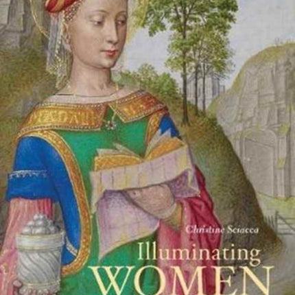 Illuminating Women in the Medieval World