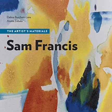 Sam Francis - The Artist's Materials