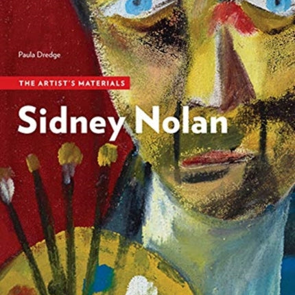 Sidney Nolan - The Artist's Materials
