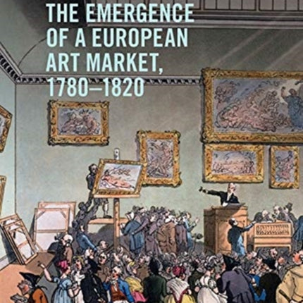 London and the Emergence of a European Art Market, 1780-1820