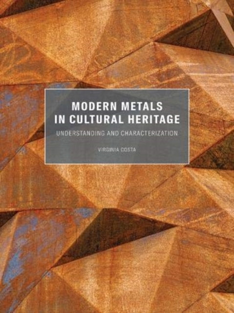 Modern Metals in Cultural Heritage -