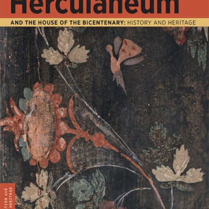 Herculaneum and the House of the Bicentenary: History and Heritage