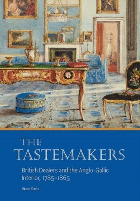 The Tastemakers - British Dealers and the