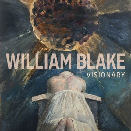 William Blake - Visionary