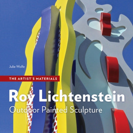 Roy Lichtenstein: Outdoor Painted Sculpture