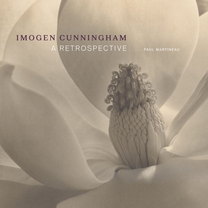 Imogen Cunningham - A Retrospective