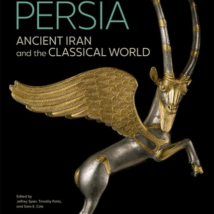 Persia - Ancient Iran and the Classical World