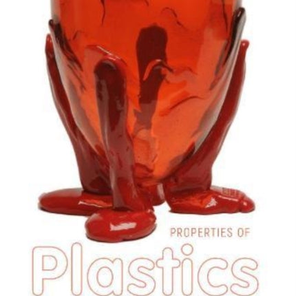 Properties of Plastics: A Guide for Conservators