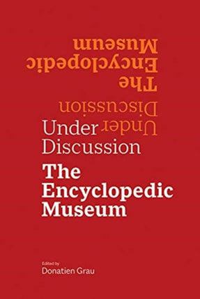 Under Discussion - The Encyclopedic Museum