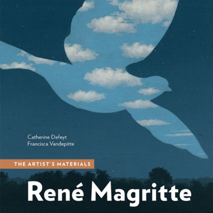 Rene Magritte: The Artist's Materials