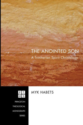 The Anointed Son: a Trinitarian Spirit Christology