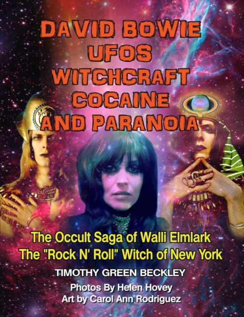 David Bowie, UFOs, Witchcraft, Cocaine and Paranoia - Black and White Version: The Occult Saga of Walli Elmlark - The "Rock and Roll" Witch of New York