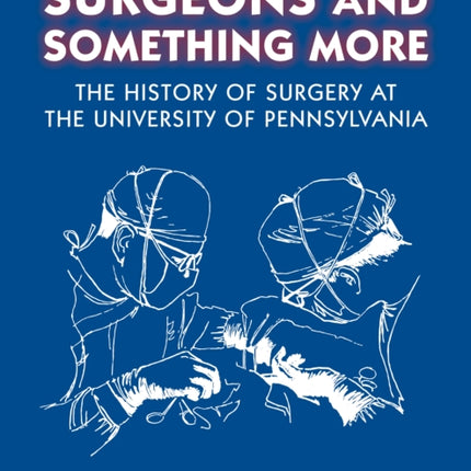 Surgeons and Something More