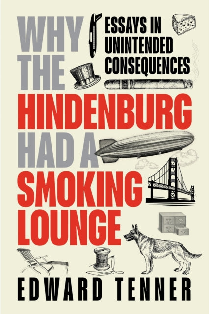 Why the Hindenburg Had a Smoking Lounge  Essays