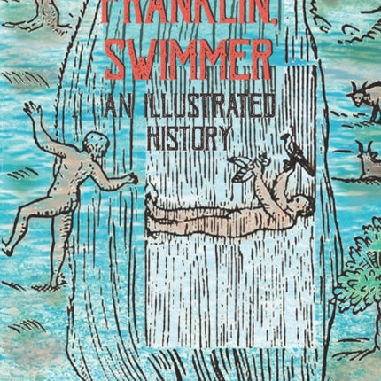 Benjamin Franklin, Swimmer: An Illustrated