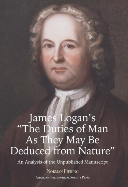 James Logan’s “The Duties of Man As They May Be