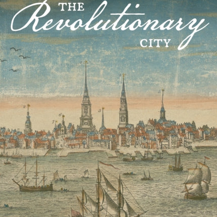 Philadelphia the Revolutionary City
