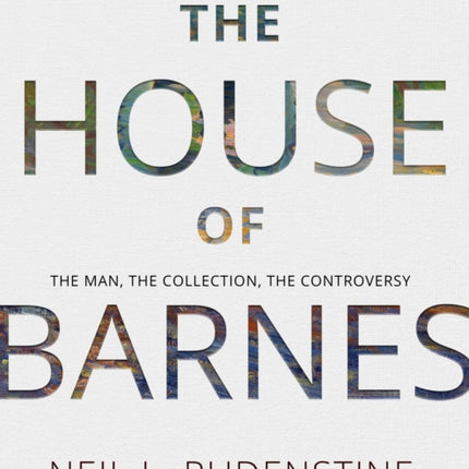 The House of Barnes  The Man the Collection the
