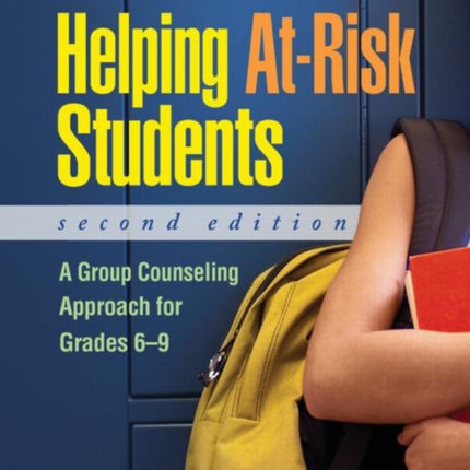 Helping At-Risk Students: A Group Counseling Approach for Grades 6-9