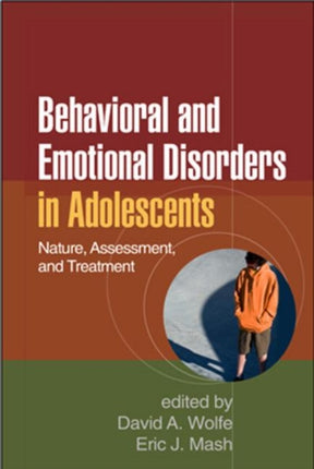 Behavioral and Emotional Disorders in Adolescents: Nature, Assessment, and Treatment