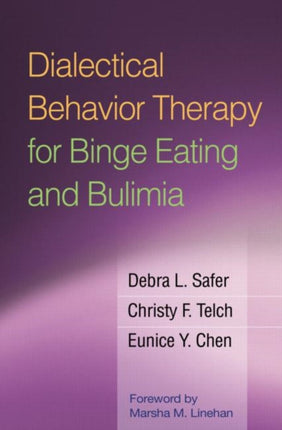 Dialectical Behavior Therapy for Binge Eating and Bulimia