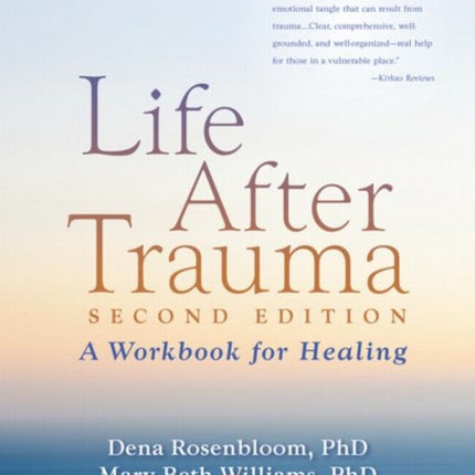 Life After Trauma: A Workbook for Healing