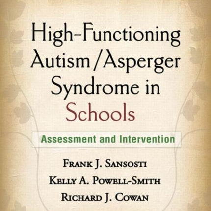 High-Functioning Autism/Asperger Syndrome in Schools: Assessment and Intervention