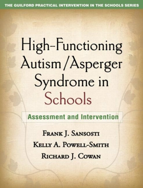 High-Functioning Autism/Asperger Syndrome in Schools: Assessment and Intervention