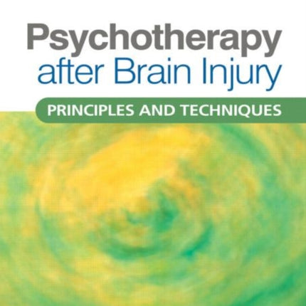 Psychotherapy after Brain Injury: Principles and Techniques