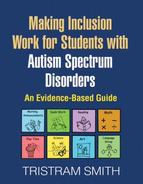 Making Inclusion Work for Students with Autism Spectrum Disorders: An Evidence-Based Guide