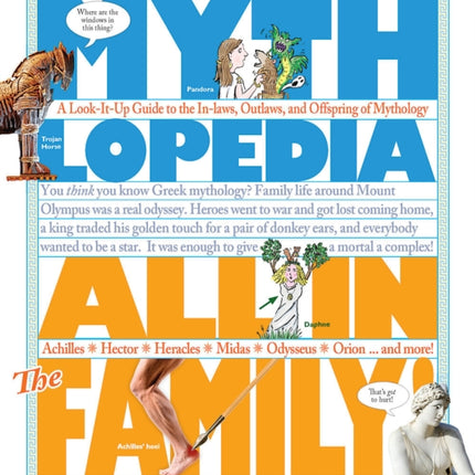 All in the Family!: A Look-It-Up Guide to the In-Laws, Outlaws, and Offspring of Mythology (Mythlopedia)