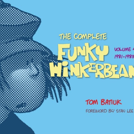 The Complete Funky Winkerbean: Volume 4, 1981 - 1983