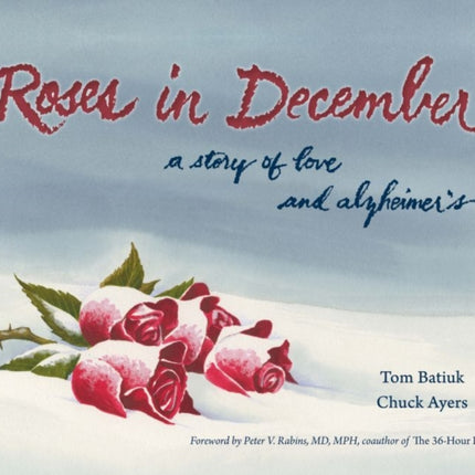 Roses in December: A Story of Love and Alzheimer's