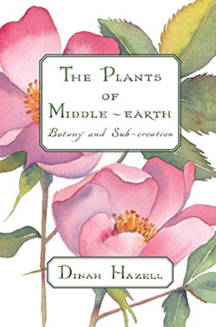 The Plants of Middle-earth: Botany and Sub-creation