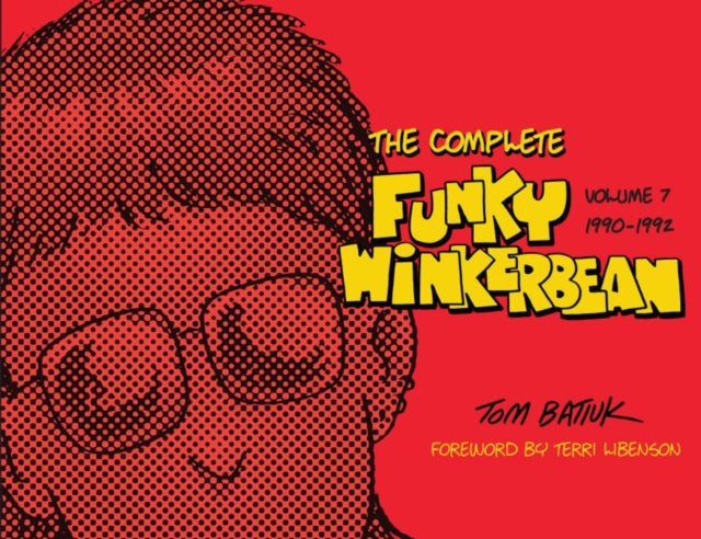 The Complete Funky Winkerbean: Volume 7, 1990-1992