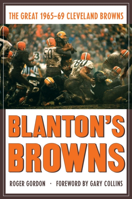 Blanton's Browns: The Great 1965–69 Cleveland Browns