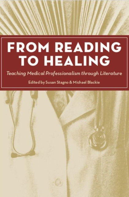 From Reading to Healing: Teaching Medical Professionalism through Literature