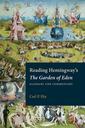 Reading Hemingway's The Garden of Eden: Glossary and Commentary