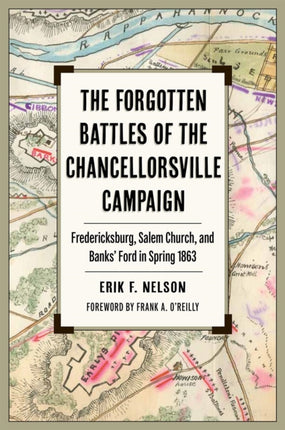 The Forgotten Battles of the Chancellorsville Ca