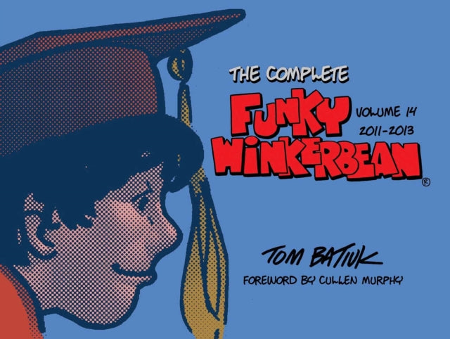 The Complete Funky Winkerbean Volume 14 20112013