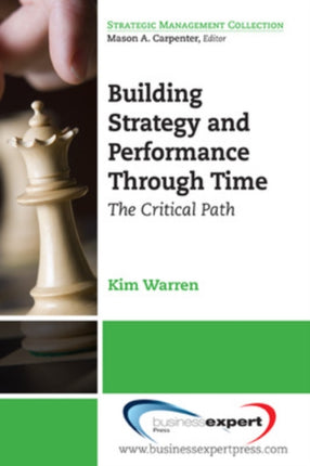 Building Strategy and Performance through Time The Critical Path