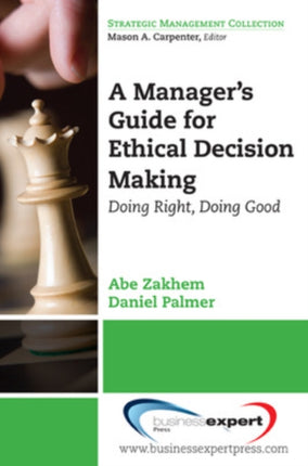 Managing for EthicalOrganizational Integrity Principles and Processes for Promoting Good Right and Virtuous Conduct