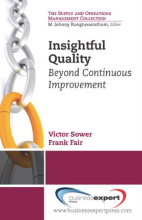 Insightful Quality Beyond Continuous Improvement